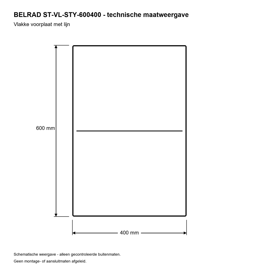 Belrad ST-VL-STY-600400 600x400 mm - technische maatweergave