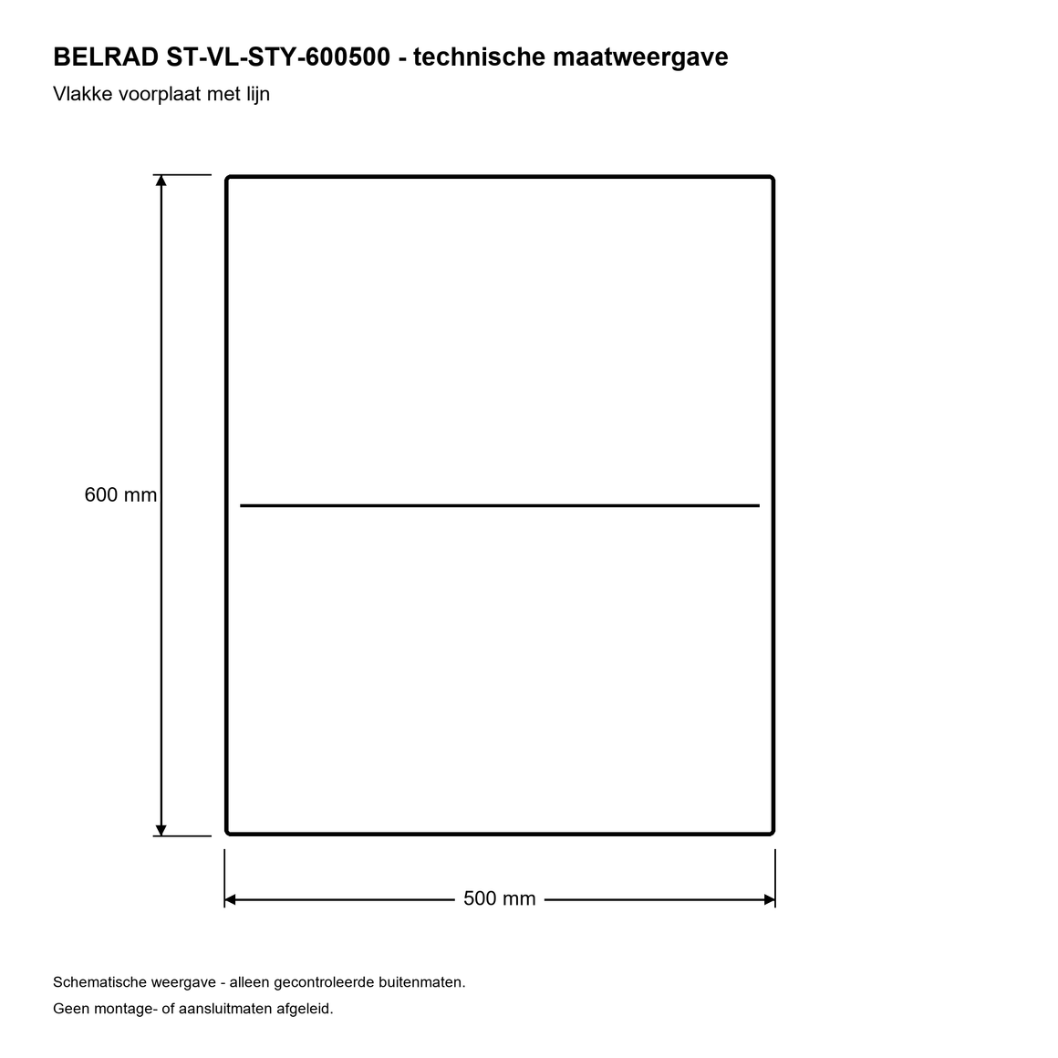 Belrad ST-VL-STY-600500 600x500 mm - technische maatweergave