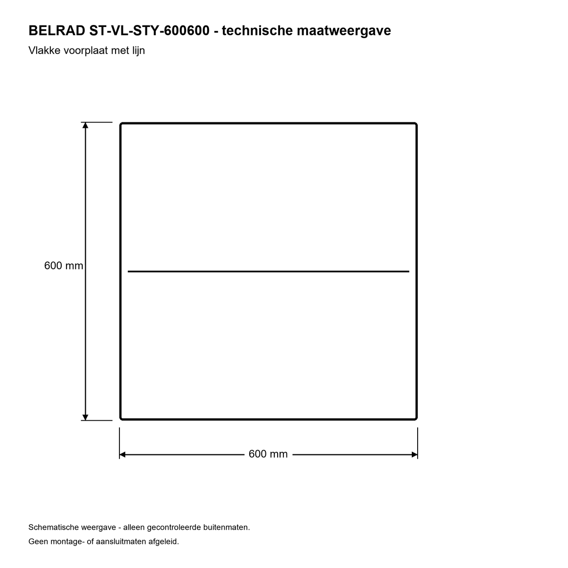 Belrad ST-VL-STY-600600 600x600 mm - technische maatweergave